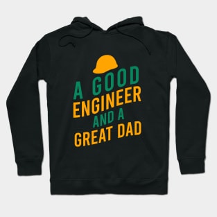 A good engineer and a great dad Hoodie